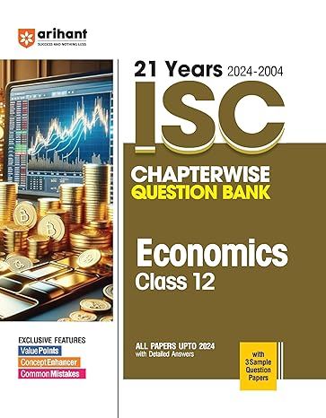 Arihant's 21 Years ISC Chapterwise Question Bank Economics for Class 12th (2024-2004)